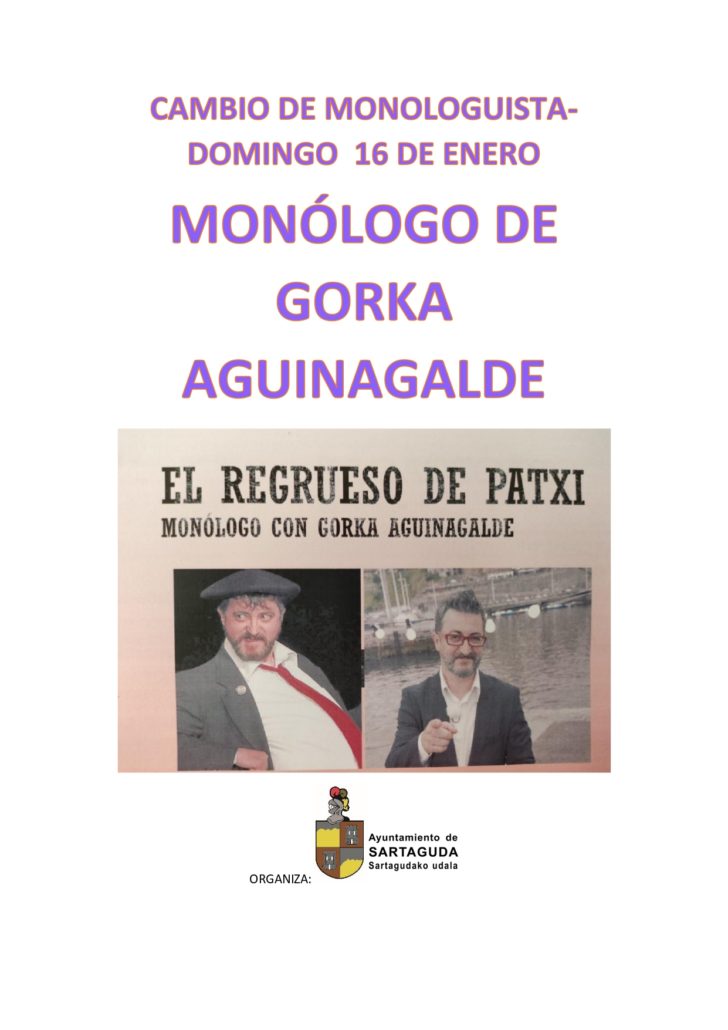 No te pierdas el domingo 16 de enero el Monólogo de Gorka Aguinagalde en la carpa municipal de 13:00 a 14:00. Te esperamos.