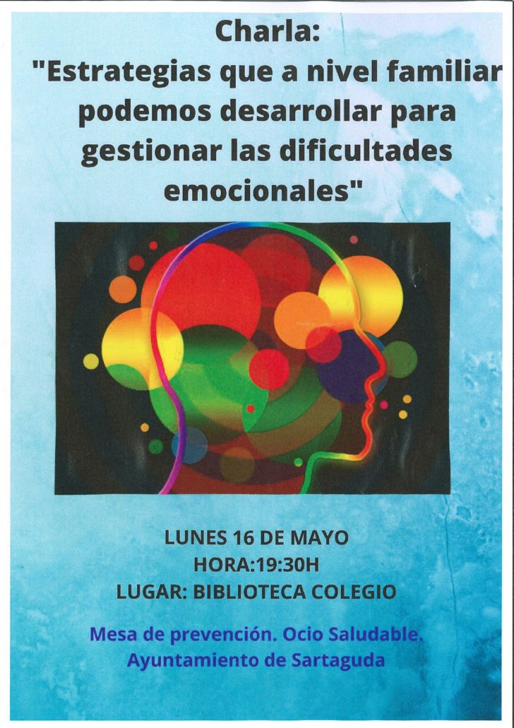 Se celebrara una charla para aprender estrategias a nivel familiar que ayudaran a gestionar dificultades emocionales. El día 16 de Mayo, a las 19:30 horas, en la Biblioteca del Colegio.