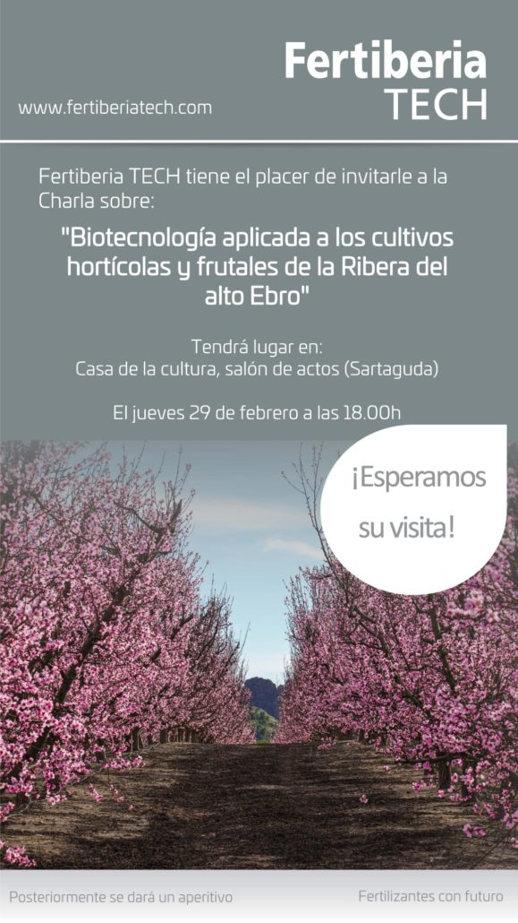 Charla Fertiberia, tiene el placer de invitarle a la charla sobre biotecnología aplicada a los cultivos hortícolas y frutales de la Rivera.