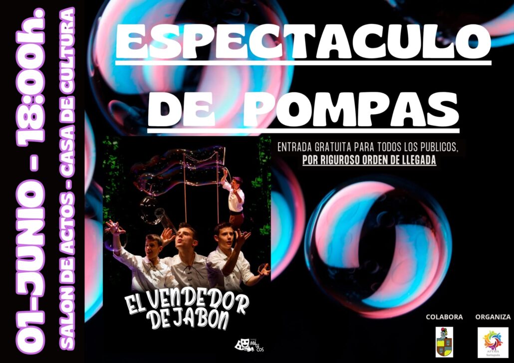 Disfruta en familia del espectáculo de pompas El Vendedor de Jabón, el 1 de junio a las 18:00 h en la Casa de Cultura. Entrada gratuita.