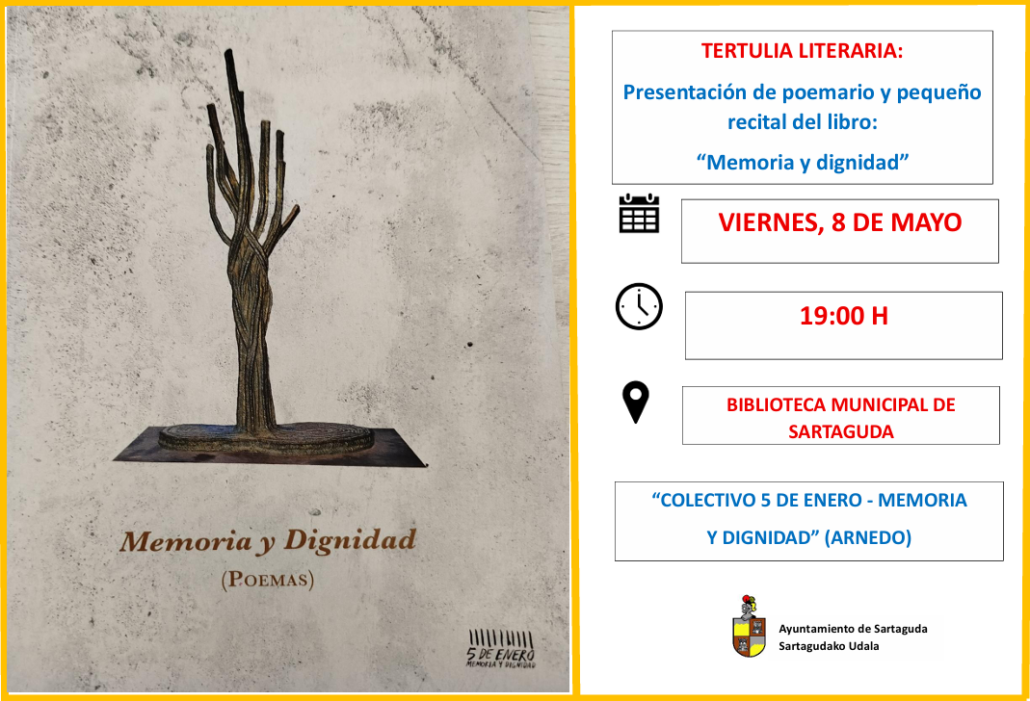 El viernes 8 de mayo se celebrará en la Biblioteca Municipal de Sartaguda una tertulia literaria con la presentación del poemario “Memoria y dignidad”.