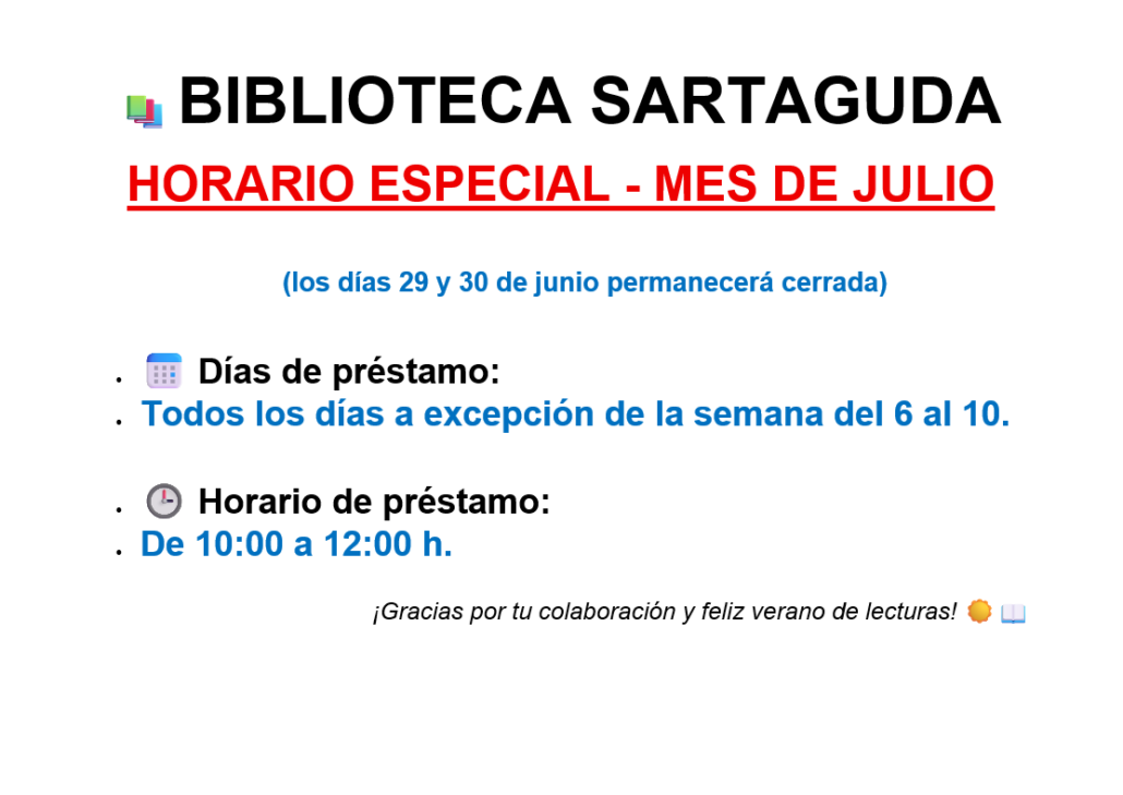 La Biblioteca de Sartaguda informa de que durante el mes de julio contará con un horario especial para el servicio de préstamo.